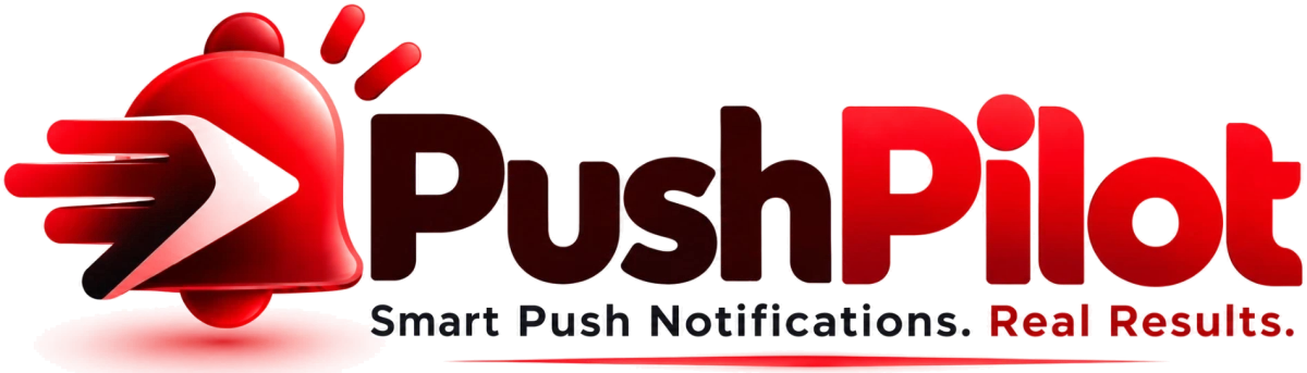 PushPilot — Smart Push Notifications. Real Results.